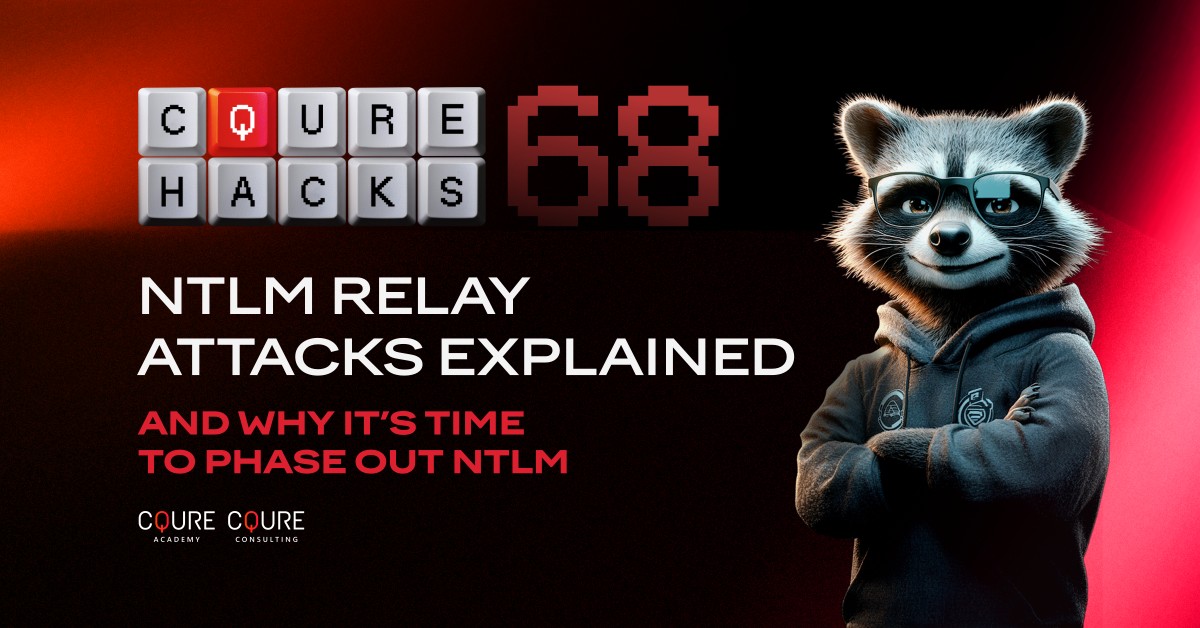 Hacks 68 - NTLM Relay Attacks Explained and Why It’s Time to Phase Out NTLM